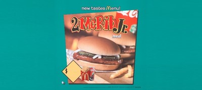 In 2003, McDonald’s introduced a mini version of this fan-favorite when the McRib® Jr. entered the scene (aw!).