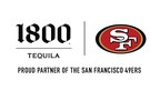1800® TEQUILA NAMED THE OFFICIAL TEQUILA OF THE SAN FRANCISCO 49ERS