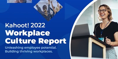 Kahoot! Workplace Culture Report 2022