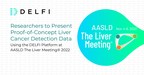 Researchers to Present Proof-of-Concept Liver Cancer Detection Data Using the DELFI Platform at AASLD The Liver Meeting® 2022