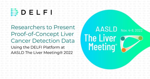Researchers to Present Proof-of-Concept Liver Cancer Detection Data Using the DELFI Platform at AASLD The Liver Meeting® 2022 Researchers to Present Proof-of-Concept Liver Cancer Detection Data Using the DELFI Platform at AASLD The Liver Meeting® 2022