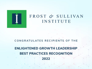 Frost &amp; Sullivan Institute Recognizes Industry Leaders with Enlightened Growth Leadership Awards for 2022