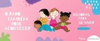 "O Raro Também Pode Acontecer": no mês das crianças, um desenho animado reforça marcos importantes do desenvolvimento neurológico dos bebês