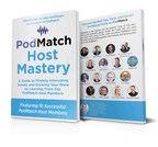 A Perfect Podcast Interview Can Catapult Hosts and Their Guests to International Success - Learn How With These Short Guides: 'PodMatch Guest Mastery' and 'PodMatch Host Mastery'