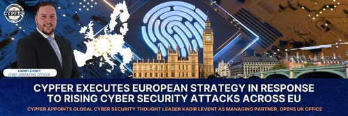 CYPFER Executes European Strategy in Response to Rising Cyber Security Attacks Across EU
