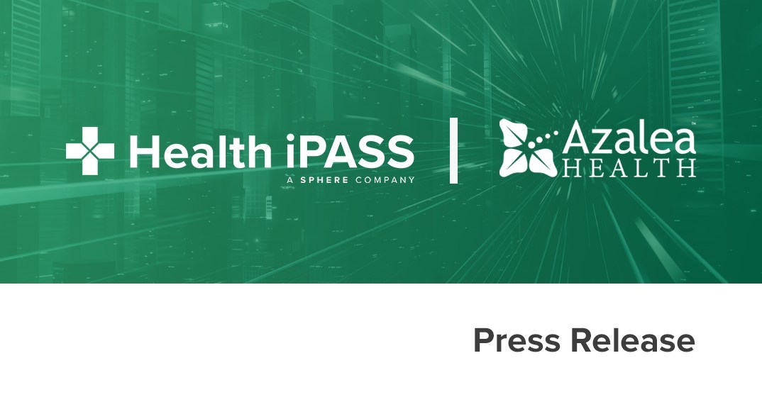 Health iPASS Announces New Partnership with Azalea Health - Vimarsana News
