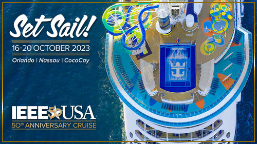 IEEE-USA 50th Anniversary Cruise on Royal Caribbean's Independence of the Seas