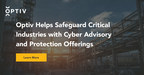 Optiv Helps Safeguard Critical Industries with Cyber Advisory and Protection Offerings