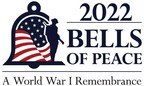 THE DOUGHBOY FOUNDATION LAUNCHES BELLS OF PEACE 2022, AND ANNOUNCES BELLS OF PEACE @ THE WWI MEMORIAL IN WASHINGTON D.C., WITH GENERAL BARRY MCCAFFREY
