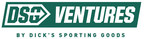 DICK'S SPORTING GOODS INVESTS IN THE FUTURE OF SPORT WITH THE LAUNCH OF DSG VENTURES