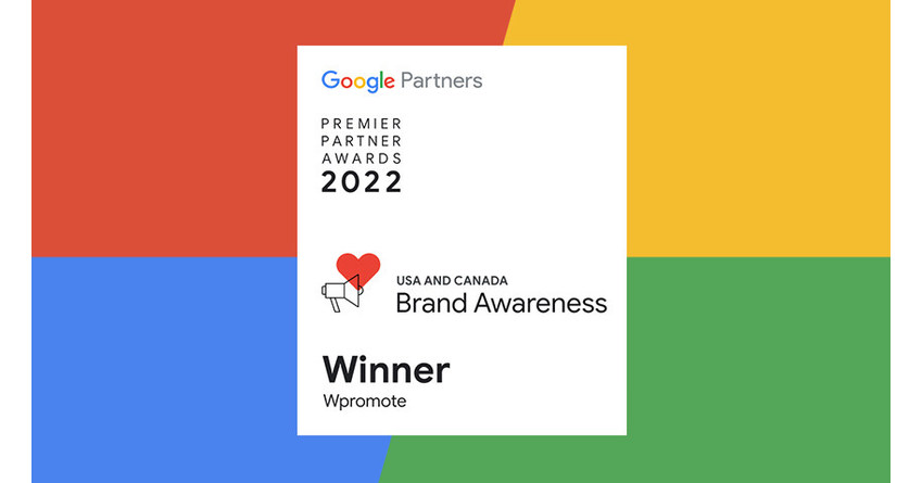 Wpromote Named Google Premier Partner of the Year for Brand Awareness