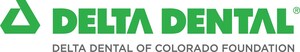 DELTA DENTAL OF COLORADO FOUNDATION AWARDS NEARLY $11 MILLION TO ORGANIZATIONS WORKING TO PROMOTE ORAL HEALTH EQUITY ACROSS THE STATE