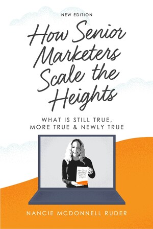 Leadership Expert Nancie McDonnell Ruder Launches Marketing Book to Help Readers Scale Great Heights through their Marketing Journey