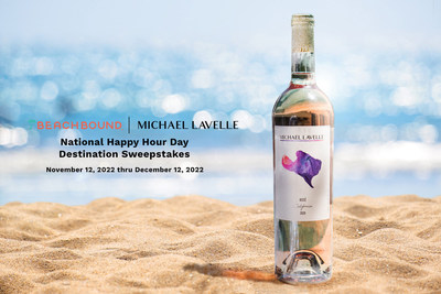 On National Happy Hour Day BeachBound® and Michael Lavelle Wines Will Team Up to Give Three Lucky Winners the Ultimate Happy Hour Experience