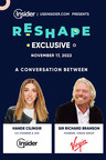 Sir Richard Branson To Join An Inspirational Interview Hosted By Hande Cilingir, Co-Founder &amp; CEO of Insider at RESHAPE