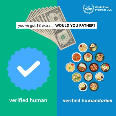 Amid a global hunger crisis, World Food Program USA's new social campaign challenges Americans to spend $8 to become a Verified Humanitarian, not a Verified Human. Learn more at wfpusa.org/verifiedhumanitarian