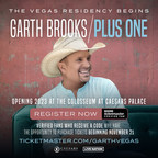 GARTH BROOKS ANNOUNCES NEW LAS VEGAS RESIDENCY GARTH BROOKS/PLUS ONE AT THE COLOSSEUM AT CAESARS PALACE BEGINNING IN 2023