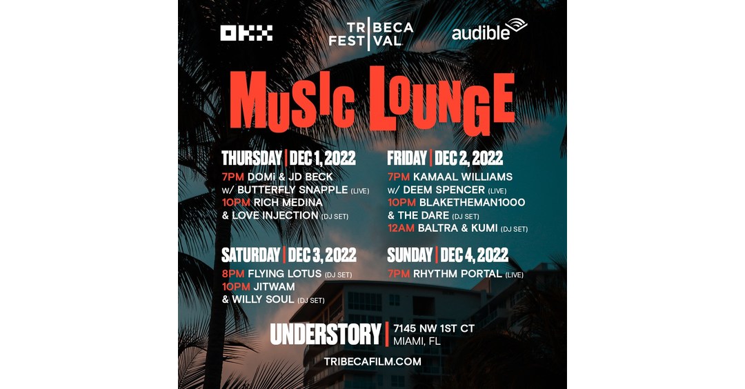 TRIBECA ANNOUNCES MIAMI MUSIC LOUNGE DECEMBER 1-4, 2022 TRIBECA ANNOUNCES MIAMI MUSIC LOUNGE DECEMBER 1-4, 2022