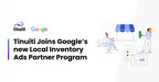 Tinuiti Joins Google's New Local Inventory Ad Partner Program...