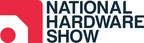 National Hardware Show Opens Media Registration, Announces Influencer Summit, and Popular Mechanics Spotlight