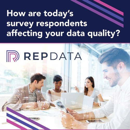 Rep Data released a new research-on-research report, “How are today’s survey respondents affecting your data quality?”