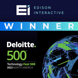 Edison Interactive Ranked Number 254 Fastest-Growing Company in North America on the 2022 Deloitte Technology Fast 500™