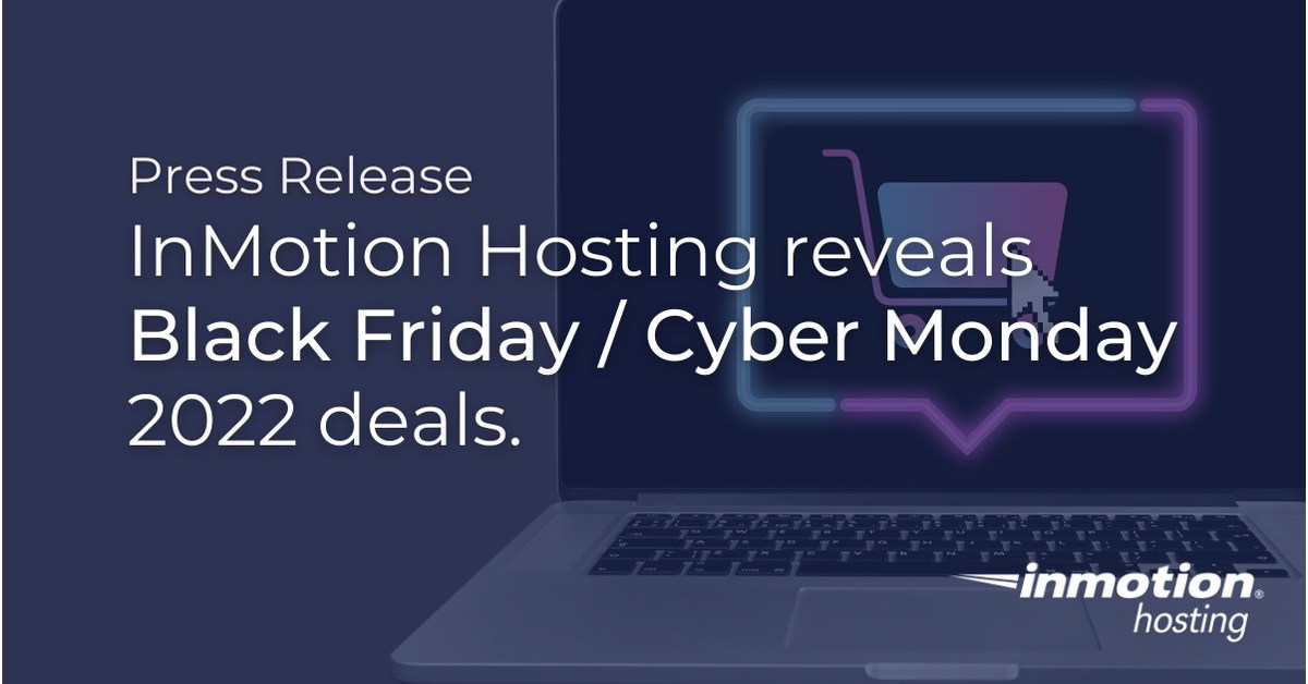 InMotion Hosting Reveals Black Friday / Cyber Monday 2022 Deals