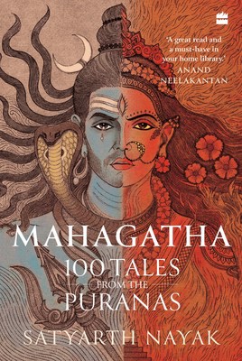 HarperCollins India presents Mahagatha: 100 Tales From The Puranas by Satyarth Nayak