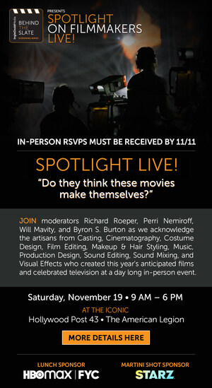 SPOTLIGHT ON FILMMAKERS LIVE! "Do They Think These Movies Make Themselves?"