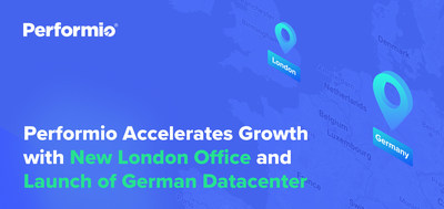 Performio Accelerates Growth with New London Office and Launch of German Datacenter