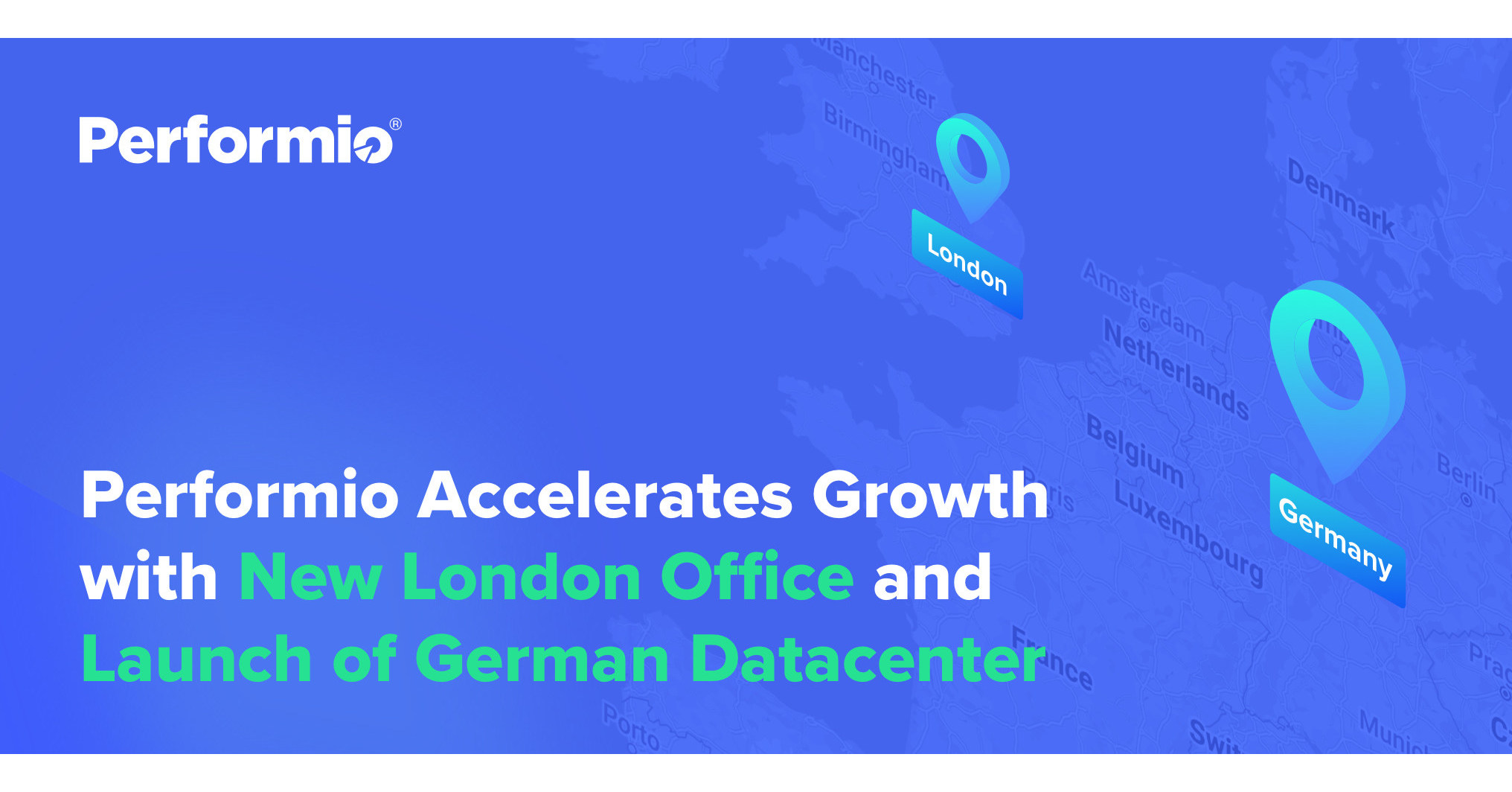 Performio beschleunigt Wachstum mit neuer Niederlassung in London und Einf&uuml;hrung des deutschen Rechenzentrums