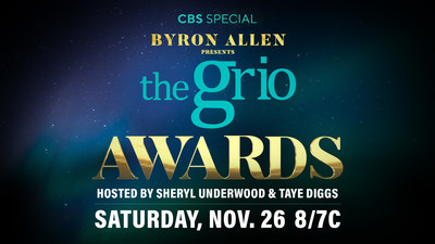 Two-hour special "Byron Allen Presents theGrio Awards" airs on CBS Television Network on Saturday, November 26, 2022 at 8p/7p