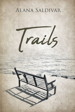 Alana Saldivar's new book "Trails" is a romance-drama read that follows a young woman's fight for survival.