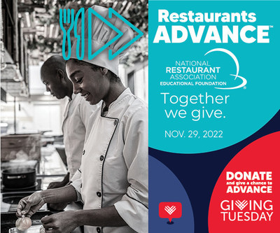 On Giving Tuesday, support the National Restaurant Association Educational Foundation’s efforts to train and create opportunities for today’s and tomorrow’s restaurant workers with a donation to Restaurants Advance.