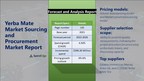Global Yerba Mate Market Sourcing and Procurement Intelligence...