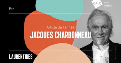 Jacques Charbonneau remporte le Prix du CALQ - Artiste de l'année dans les Laurentides. (Montage photo: Conseil des arts et des lettres du Québec) (Groupe CNW/Conseil des arts et des lettres du Québec)