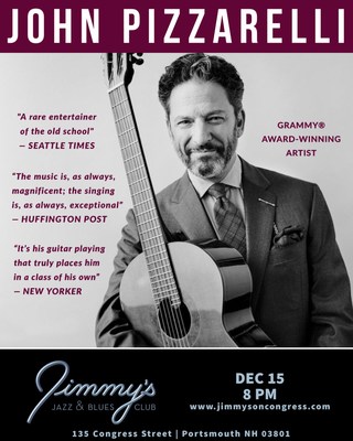 World-Renowned Jazz Guitarist & Singer JOHN PIZZARELLI performs at Jimmy's Jazz & Blues Club on Thursday December 15 at 8 P.M. Tickets are available on Jimmy's Online Event Calendar at: www.jimmysoncongress.com/events