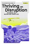 Disruptive Futures Institute Releases Volume I of Long-Awaited Collection "The Definitive Guide to Thriving on Disruption"