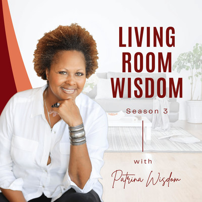 Season Three Living Room Wisdom With Patrina Wisdom