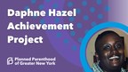 The Daphne Hazel Achievement Project Brings Fully Integrated HIV Health Care and Preventive Services to Planned Parenthood's Bronx Health Center
