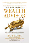 Insightful New Guide by One of America's Top Financial Professionals Encourages and Prepares the Next Generation of Purpose-Driven Wealth Managers