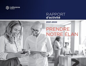 Prendre notre élan - Rapport d'activité 2021-2022 de Lobbyisme Québec