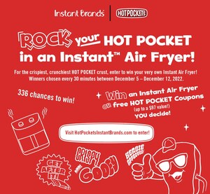 INSTANT BRANDS® AND HOT POCKETS® GIVE FANS 336 CHANCES TO WIN AN INSTANT AIR FRYER IN WEEKLONG SWEEPSTAKES