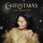 CHLOE FLOWER RELEASES NEW HOLIDAY EP - CHRISTMAS WITH CHLOE FLOWER - OUT NOW ON SONY MUSIC MASTERWORKS