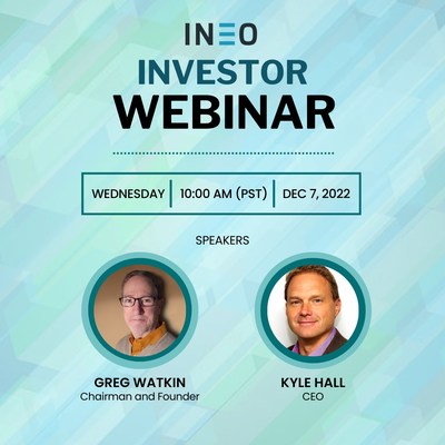 INEO Announces Investor Webinar for Fiscal 2023 First Quarter Financial Results and Corporate Update. Investor Webinar scheduled for Wednesday, December 7, 2022 at 10:00 am PT. The call will be hosted by: Kyle Hall, Chief Executive Officer; Greg Watkin, Chairman and President, and Pardeep S. Sangha, Head of Investor Relations. (CNW Group/INEO Tech Corp.)