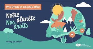 AVIS AUX MÉDIAS - La Commission des droits de la personne et des droits de la jeunesse remettra le Prix Droits et Libertés 2022 sous le thème « Notre Planète, nos droits »