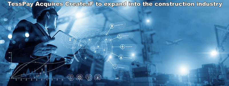 TessPay Announces Acquisition of Create.iF - Vimarsana News