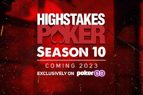 High Stakes Poker Season 10 Coming in Early 2023