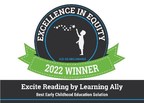 Excite Reading™ by Learning Ally Has Won an Excellence in Equity Award for Best Early Childhood Education Solution