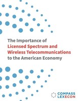 U.S. Wireless Industry, Powered by Licensed Spectrum, Contributes $825 Billion to America's Economy Annually, According to New Report